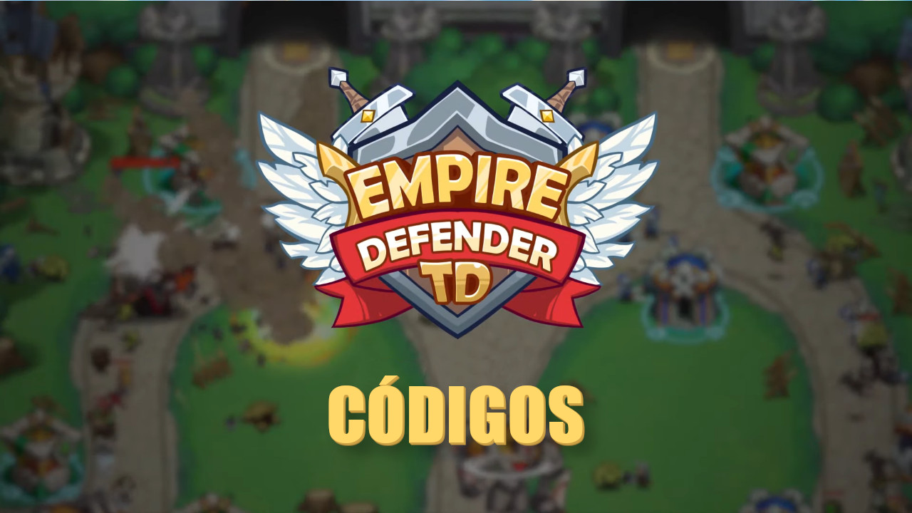 codigos empire defender TD