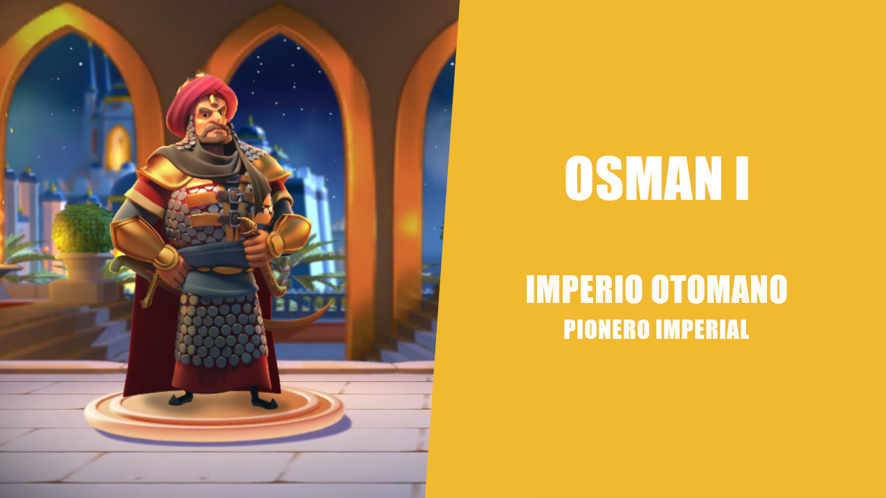 En este momento estás viendo Osman I | Rise of Kingdoms